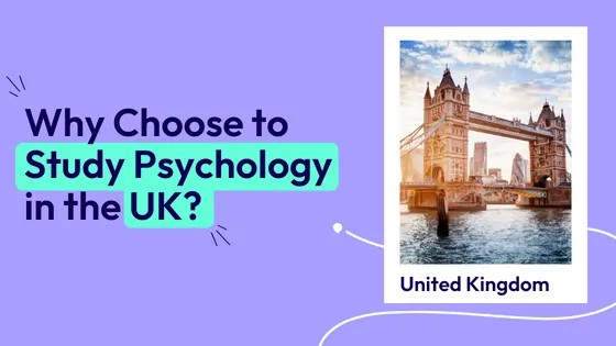 Why Choose to Study Psychology in the UK?